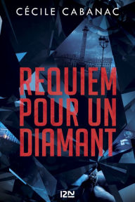 Title: Requiem pour un diamant, Author: Cécile Cabanac