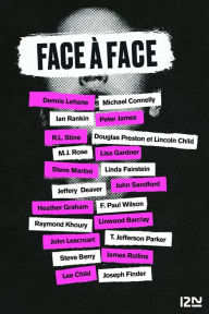 Download books ipod touch Face à face by Lisa GARDNER, Michael CONNELLY, Steve BERRY, Dennis LEHANE, James Rollins
