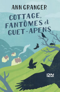 Title: Cottage, fantômes et guet-apens, Author: Ann Granger