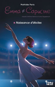 Title: Emma et Capucine - tome 01 : Naissance d'étoiles, Author: Jérôme Hamon