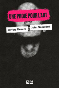 Title: Une proie pour l'art, Author: Jeffery Deaver