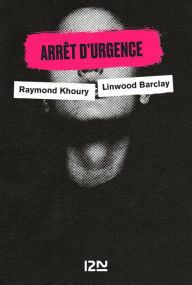 Title: Arrêt d'urgence, Author: Raymond Khoury