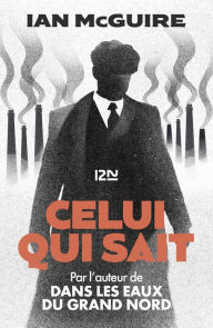 Title: Celui qui sait, Author: Ian McGuire