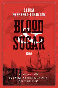 Title: Blood and Sugar, Author: Laura Shepherd-Robinson