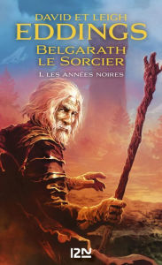 Title: Belgarath le sorcier - tome 1 : Les Années noires, Author: David Eddings