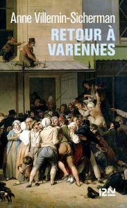 Title: Retour à Varennes, Author: Anne Villemin-Sicherman