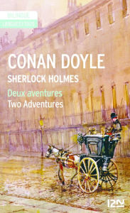 Title: Bilingue français-anglais : Sherlock Holmes - Deux aventures / Two Adventures, Author: Arthur Conan Doyle