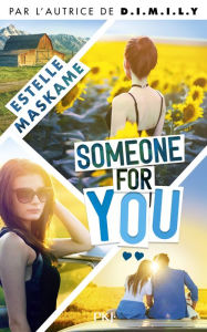 Title: Somebody Like You - tome 02 : Someone For You, Author: Estelle Maskame