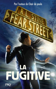 Title: Fear Street - tome 06 : La fugitive, Author: R. L. Stine