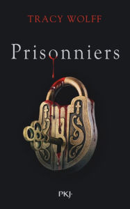 Title: Assoiffés - tome 04 : Prisonniers, Author: Tracy Wolff
