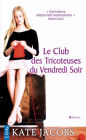 Le club des tricoteuses du vendredi soir