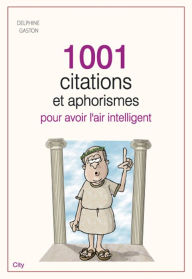 Title: 1001 citations et aphorismes, Author: Delphine Gaston