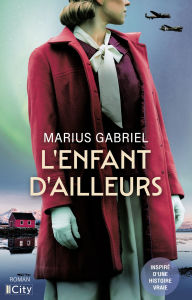 Title: L'enfant d'ailleurs, Author: Marius Gabriel