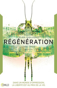Title: Régénération: Incubation T3, Author: Laura DiSilverio