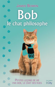 Title: Bob, le chat philosophe, Author: James Bowen