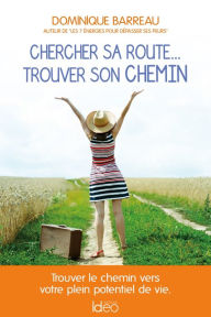 Title: Chercher sa route... trouver son chemin, Author: Dominique Barreau