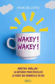 Title: Wakey ! Wakey !, Author: Sylvie Del Cotto