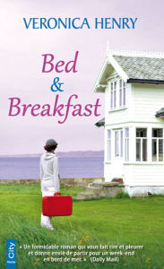 Title: Bed & Breakfast, Author: Veronica Henry