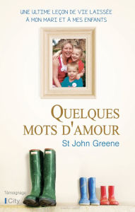 Title: Quelques mots d'amour, Author: St John Greene