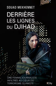 Title: Derrière les lignes du djihad, Author: Souad Mekhennet