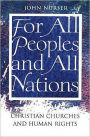 For All Peoples and All Nations: Christian Churches and Human Rights