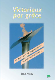 Title: Victorieux par grâce, Author: Steve Mcvey