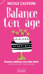 Title: Balance ton âge, Author: Nicole Castioni