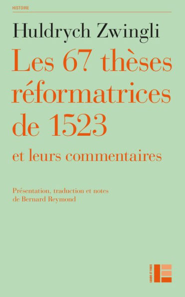 Les thèses réformatrices de 1523 et leurs commentaires