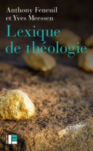 Title: Lexique de théologie: Ressourcements, Author: Anthony Feneuil