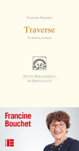 Title: Traverse: et autres poèmes, Author: Francine Bouchet