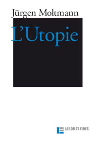 Title: L'Utopie, Author: Jürgen Moltmann