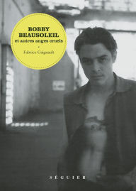 Title: BOBBY BEAUSOLEIL, Author: Fabrice Gaignault