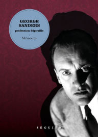 Title: Profession fripouille - Mémoires, Author: George SANDERS