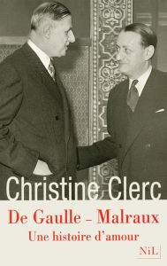 Title: De Gaulle - Malraux, Author: Christine Clerc