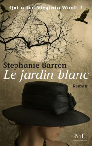Title: Le Jardin blanc, Author: Stephanie Barron