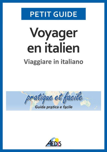 Voyager en italien: Viaggiare in italiano