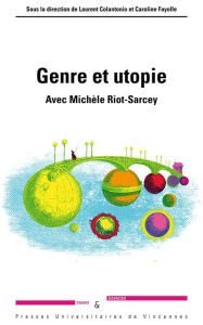 Title: Genre et utopie: Avec Michèle Riot-Sarcey, Author: Laurent Colantino