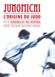 Title: Junomichi - L'origine du judo, Author: Igor Correa