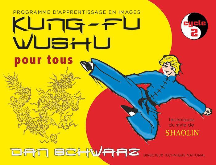 Kungfu Wushu pour tous Volume 2 by Dan Schwarz eBook Barnes & Noble®