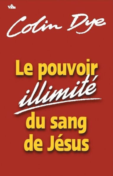 Le pouvoir illimité du sang de Jésus