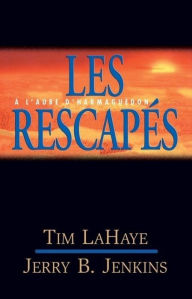 Title: Les rescapés: Les survivants de l'Apocalypse volume 10, Author: Tim LaHaye
