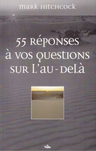 55 réponses à vos questions sur l'au-delà