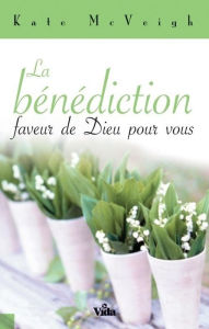 Title: La bénédiction faveur de Dieu pour vous, Author: Kate Mcveigh