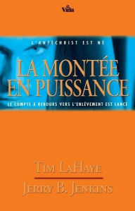 Title: La montée en puissance: Le compte à rebours vers l'enlèvement est lancé / Survivants de l'Apocalypse volume 13, Author: Tim LaHaye