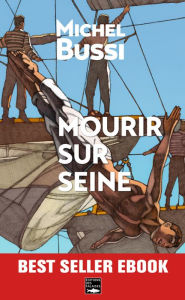 Title: Mourir sur Seine: Best-seller ebook, Author: Michel Bussi