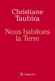 Title: Nous habitons la Terre, Author: Christiane Taubira