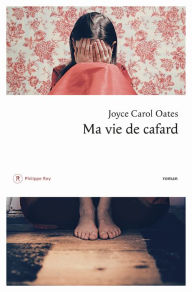 Title: Ma vie de cafard, Author: Joyce Carol Oates