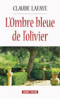 L'Ombre bleue de l'olivier: Chronique de l'Espagne en guerre