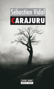 Title: Carajuru: Les enquêtes de Walter Brewski - Tome 2, Author: Sébastien Vidal