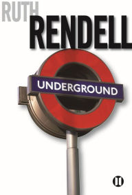 Title: Underground, Author: Ruth Rendell